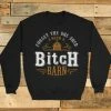 GTN Bitch Barn Sweatshirt Clothing
