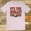 GTN It's The Mullet For Me T-shirt New Arrivals