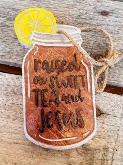 Southern Custom Designs Raised On Sweet Tea And Jesus Freshie New Arrivals